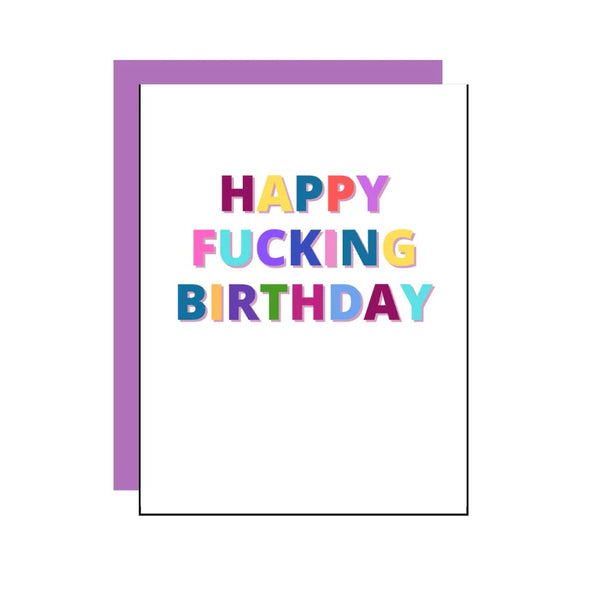 Happy Fucking Birthday Card