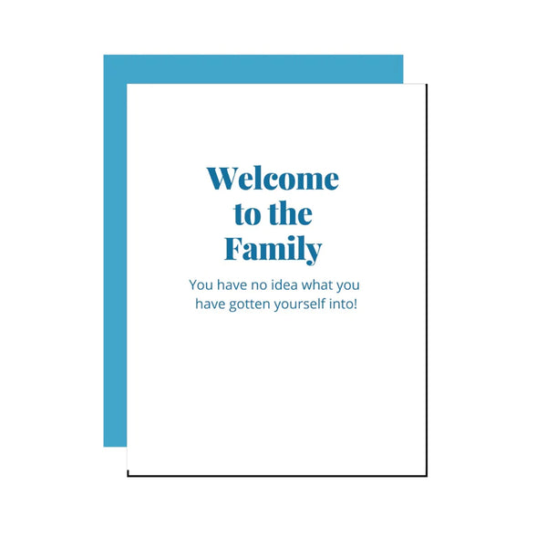 Welcome To The Family Card