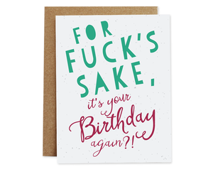 Your Birthday Again?! Card