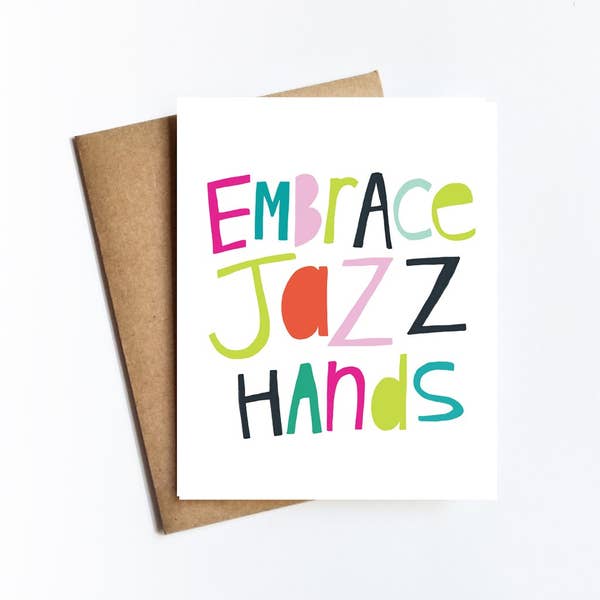 Embrace Jazz Hands Card