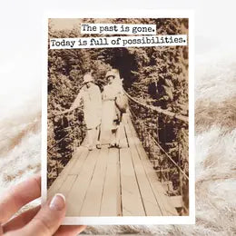 The Past Is Gone Card