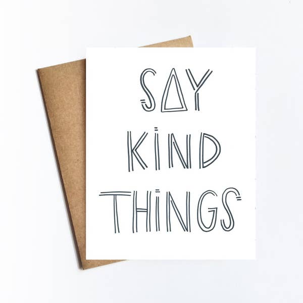 Say Kind Things Card