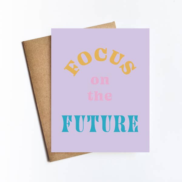 Focus On The Future Card